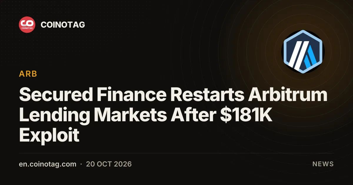 Secured Finance Restarts Arbitrum Lending Markets After $181K Exploit