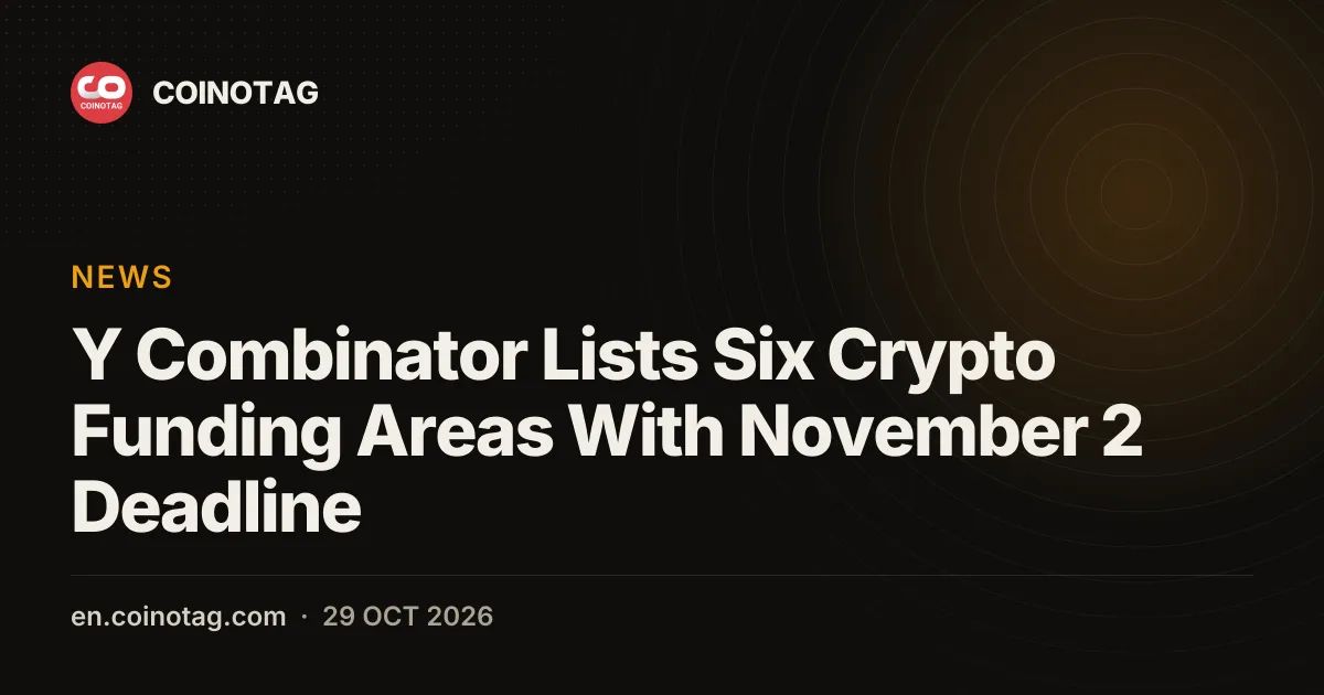 Y Combinator Lists Six Crypto Funding Areas With November 2 Deadline