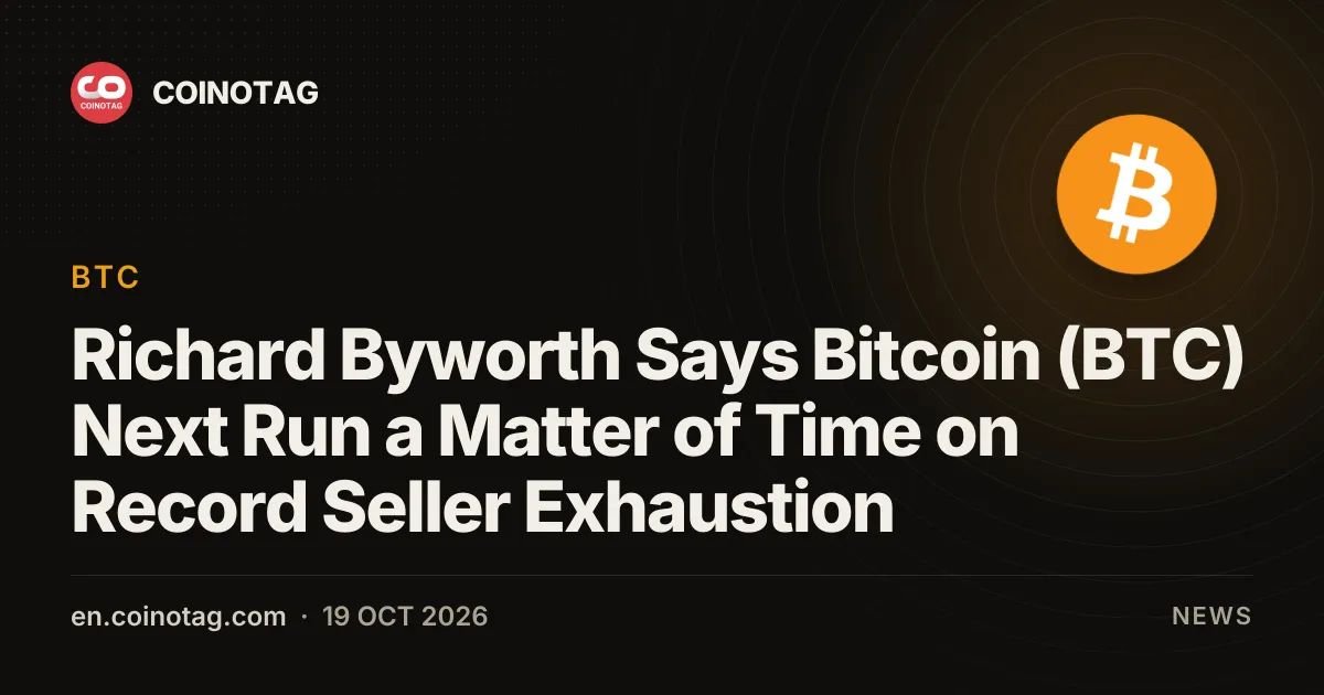 Richard Byworth Says Bitcoin (BTC) Next Run a Matter of Time on Record Seller Exhaustion