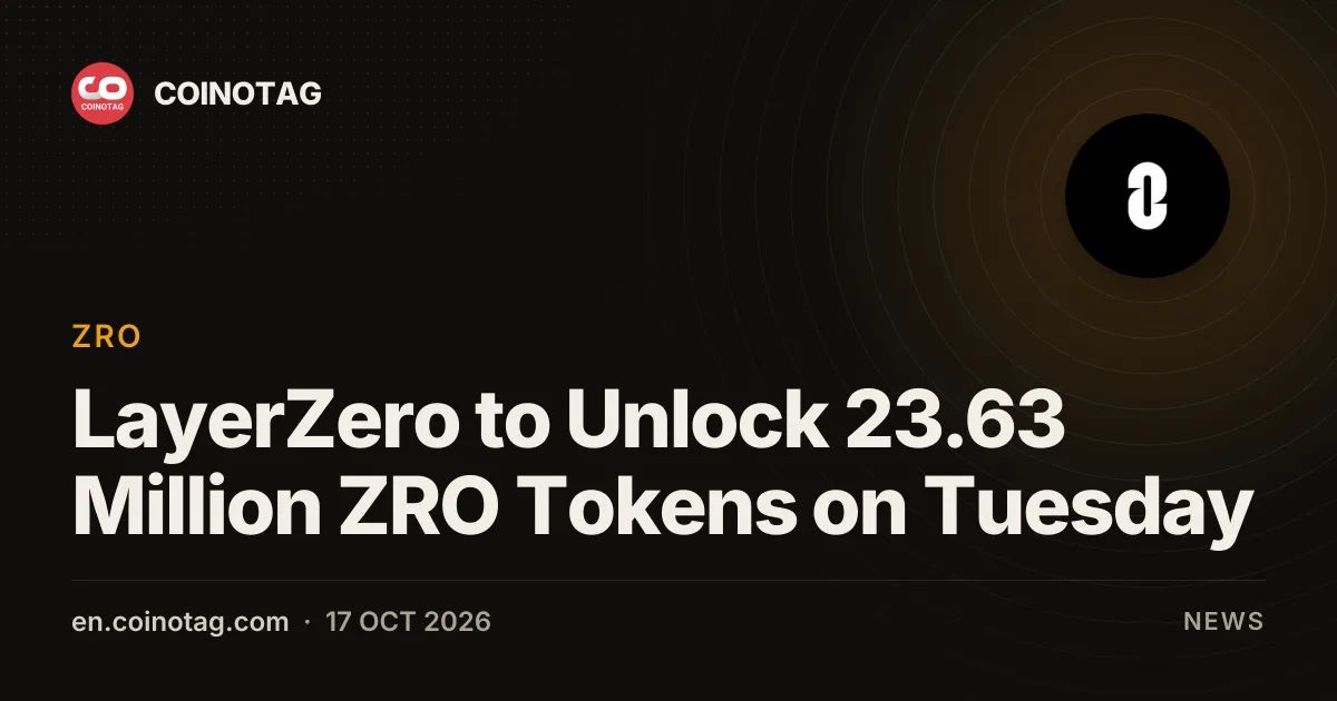 LayerZero to Unlock 23.63 Million ZRO Tokens on Tuesday
