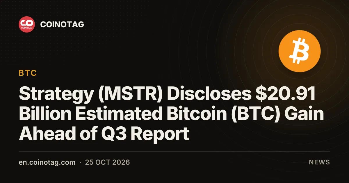 Strategy (MSTR) Discloses $20.91 Billion Estimated Bitcoin (BTC) Gain Ahead of Q3 Report