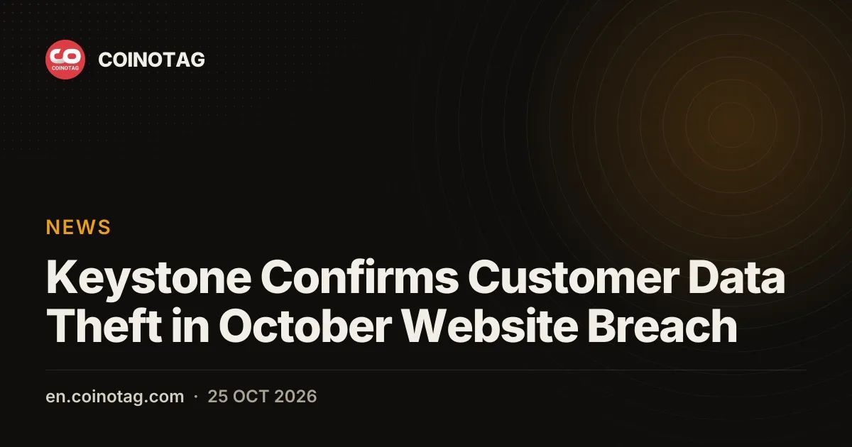 Keystone Confirms Customer Data Theft in October Website Breach