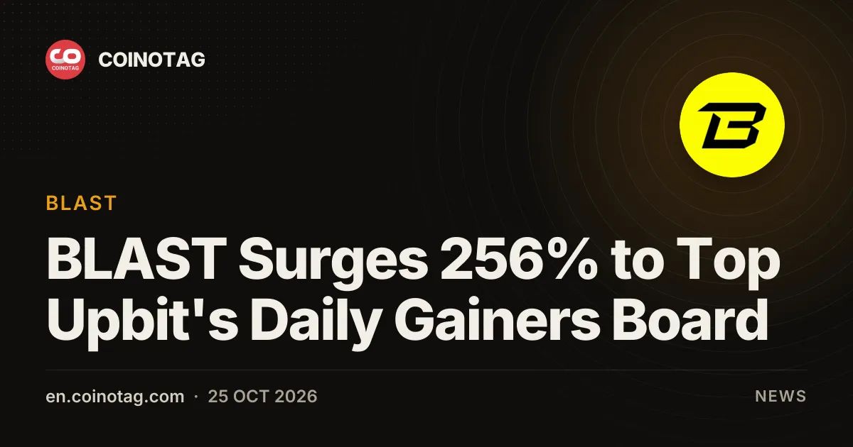 BLAST Surges 256% to Top Upbit's Daily Gainers Board