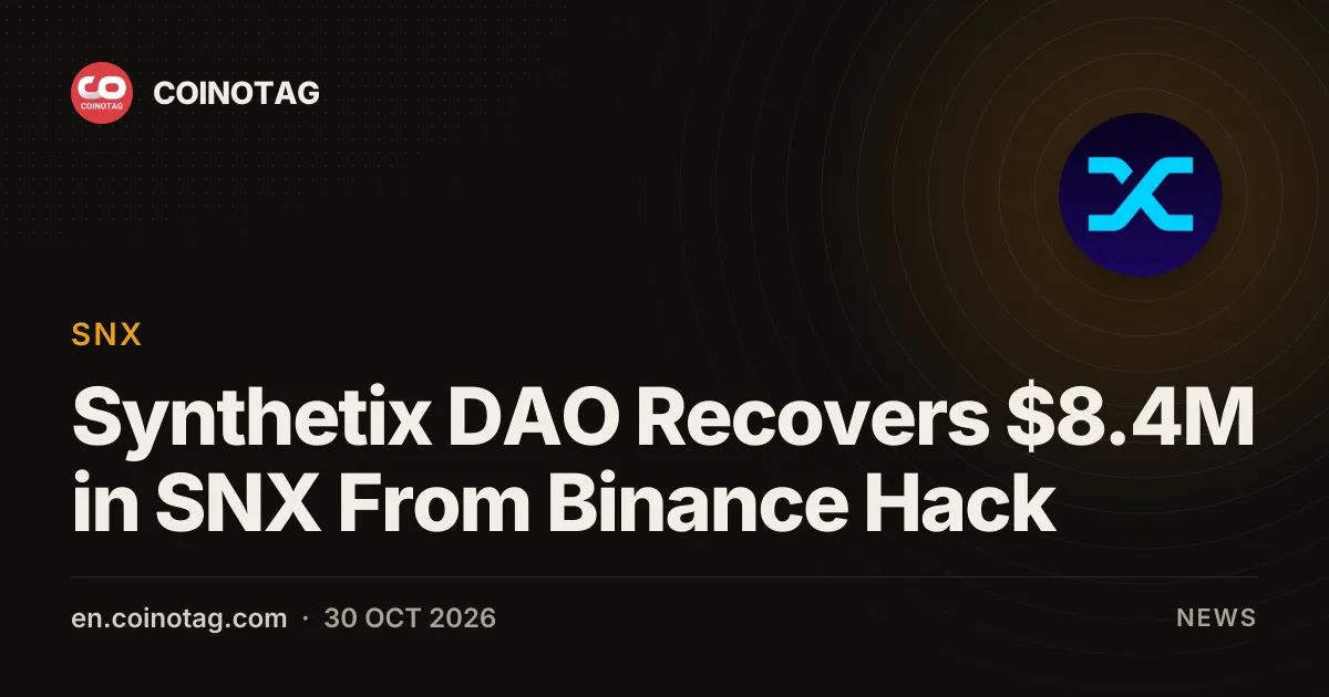 Synthetix DAO Recovers $8.4M in SNX From Binance Hack