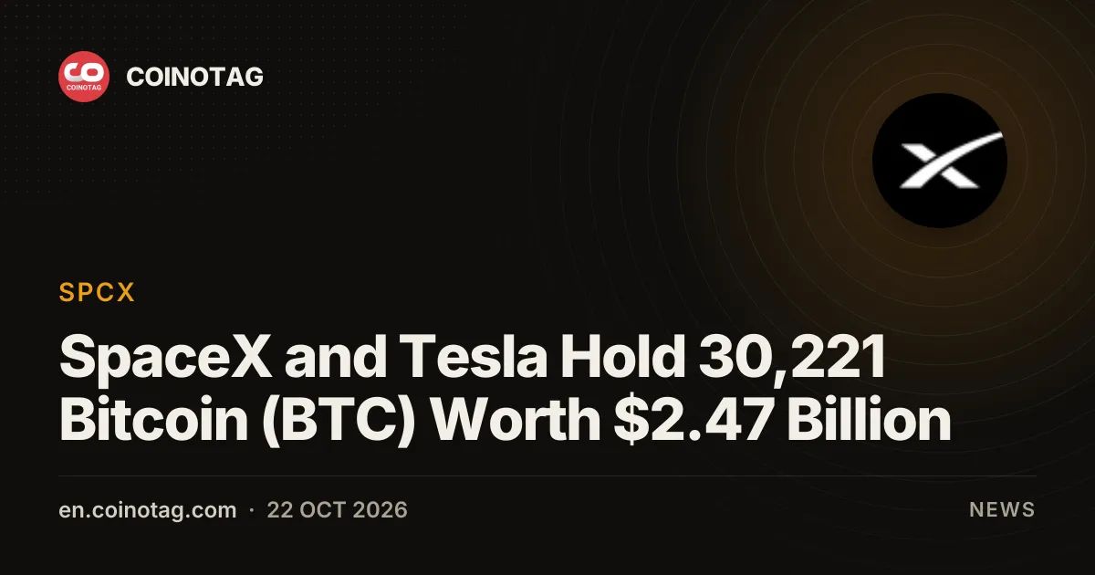 SpaceX and Tesla Hold 30,221 Bitcoin (BTC) Worth $2.47 Billion