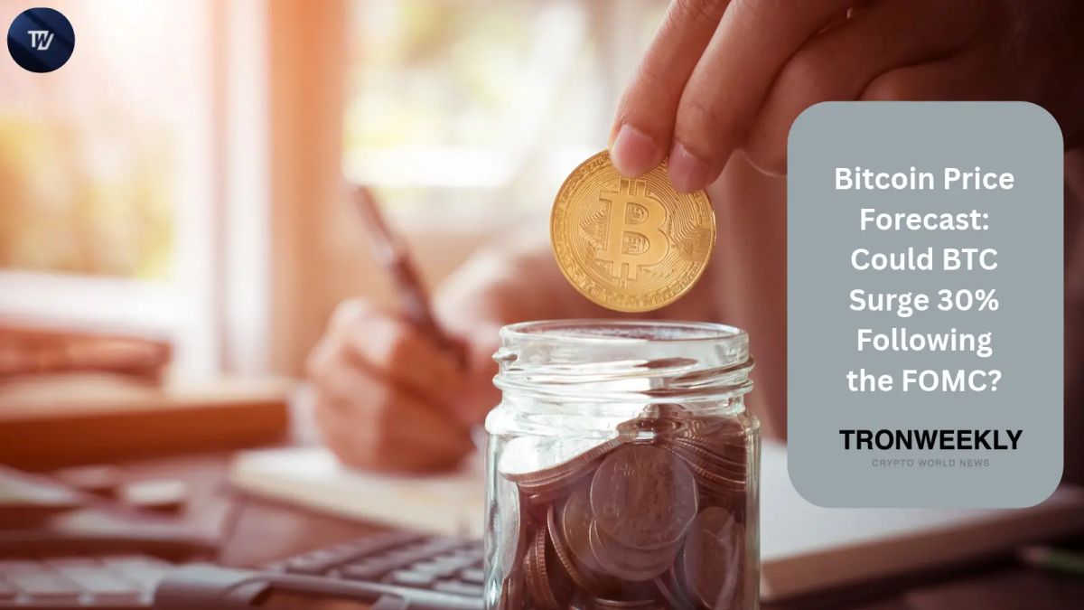 Bitcoin Price Forecast: Could BTC Surge 30% Following the FOMC?