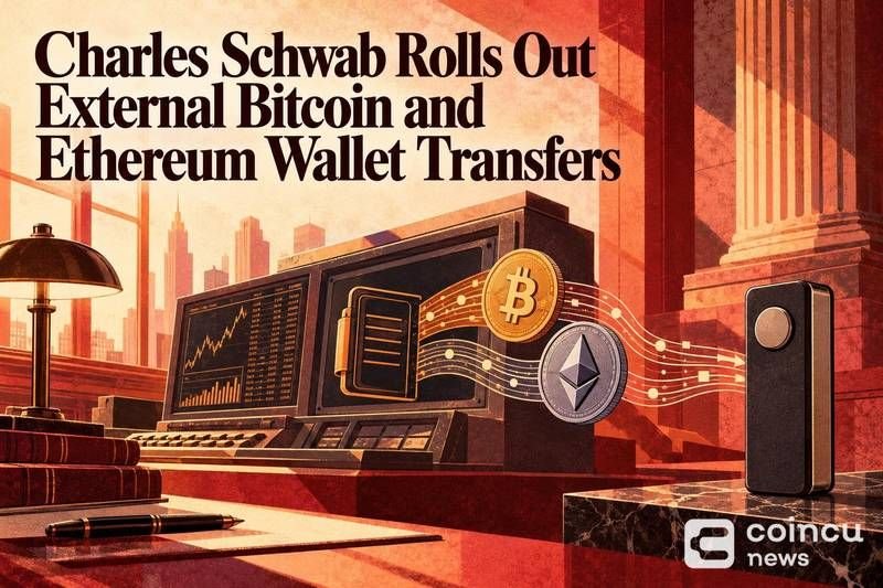 Charles Schwab Rolls Out External Bitcoin and Ethereum Wallet Transfers