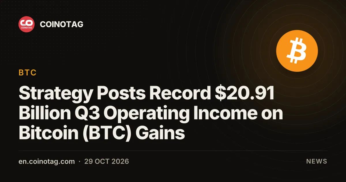 Strategy Posts Record $20.91 Billion Q3 Operating Income on Bitcoin (BTC) Gains