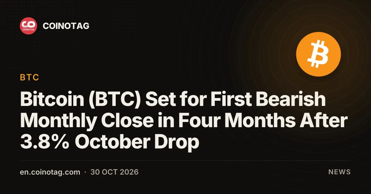 Bitcoin (BTC) Set for First Bearish Monthly Close in Four Months After 3.8% October Drop