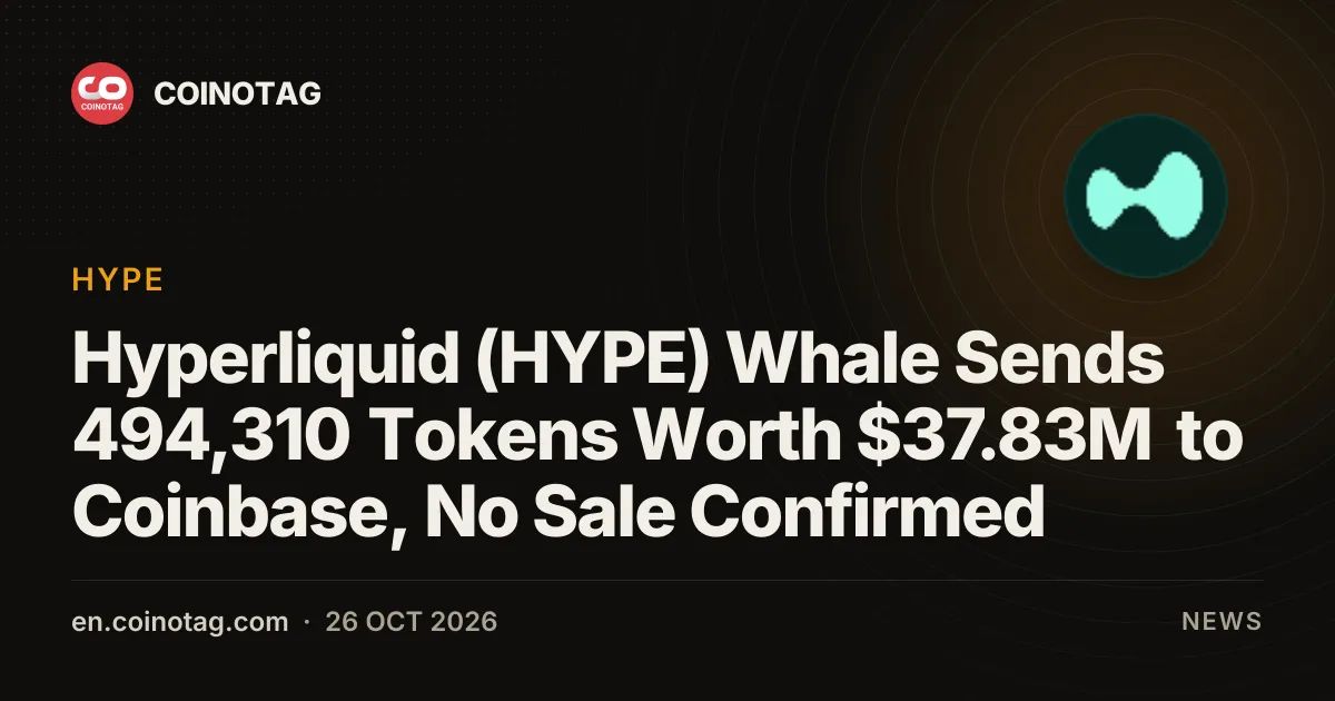 Hyperliquid (HYPE) Whale Sends 494,310 Tokens Worth $37.83M to Coinbase, No Sale Confirmed