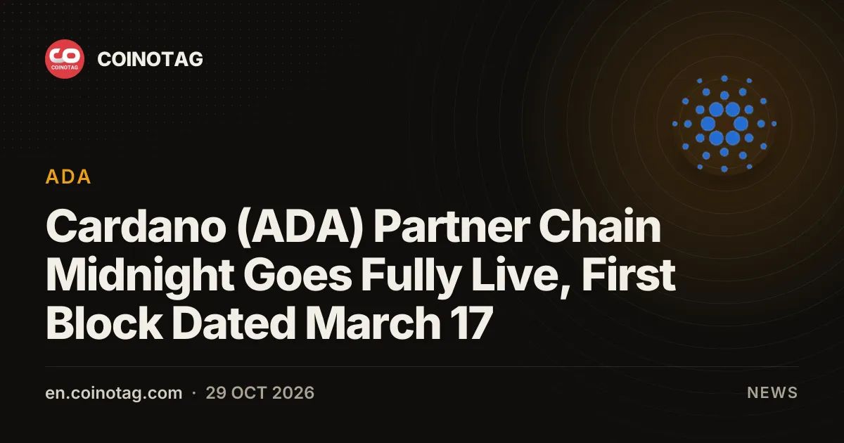 Cardano (ADA) Partner Chain Midnight Goes Fully Live, First Block Dated March 17