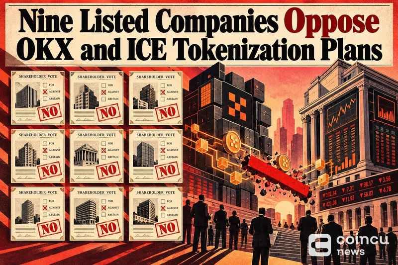 Nine Listed Companies Oppose OKX and ICE Tokenization Plans