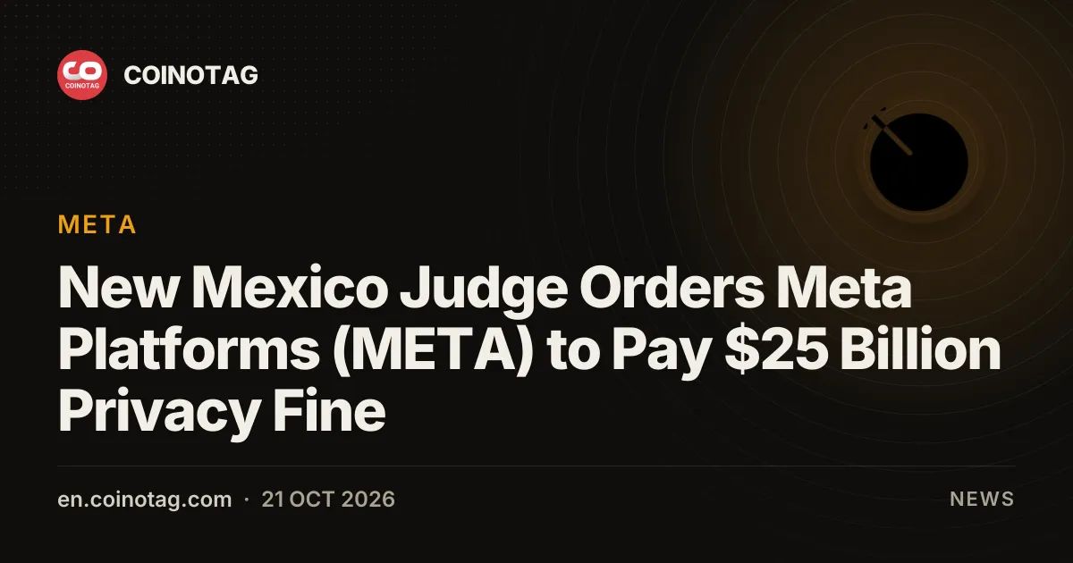New Mexico Judge Orders Meta Platforms (META) to Pay $25 Billion Privacy Fine