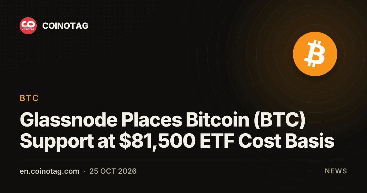 Glassnode Places Bitcoin (BTC) Support at $81,500 ETF Cost Basis