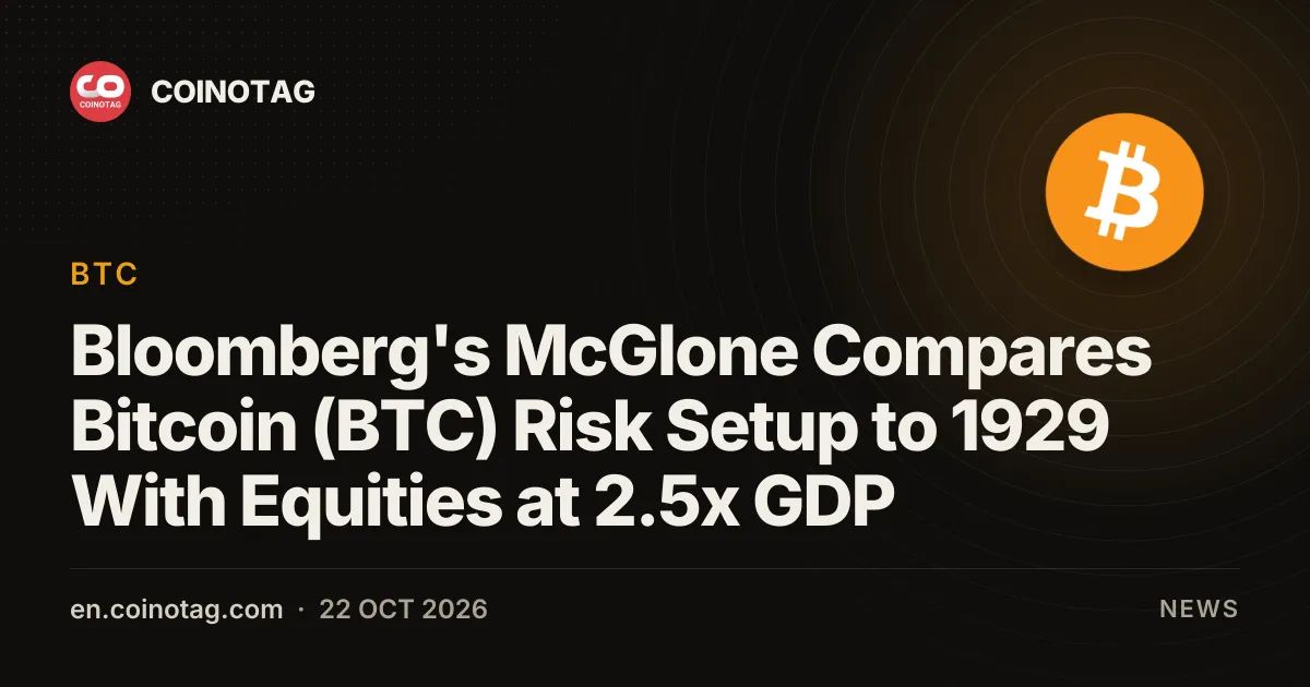 Bloomberg's McGlone Compares Bitcoin (BTC) Risk Setup to 1929 With Equities at 2.5x GDP