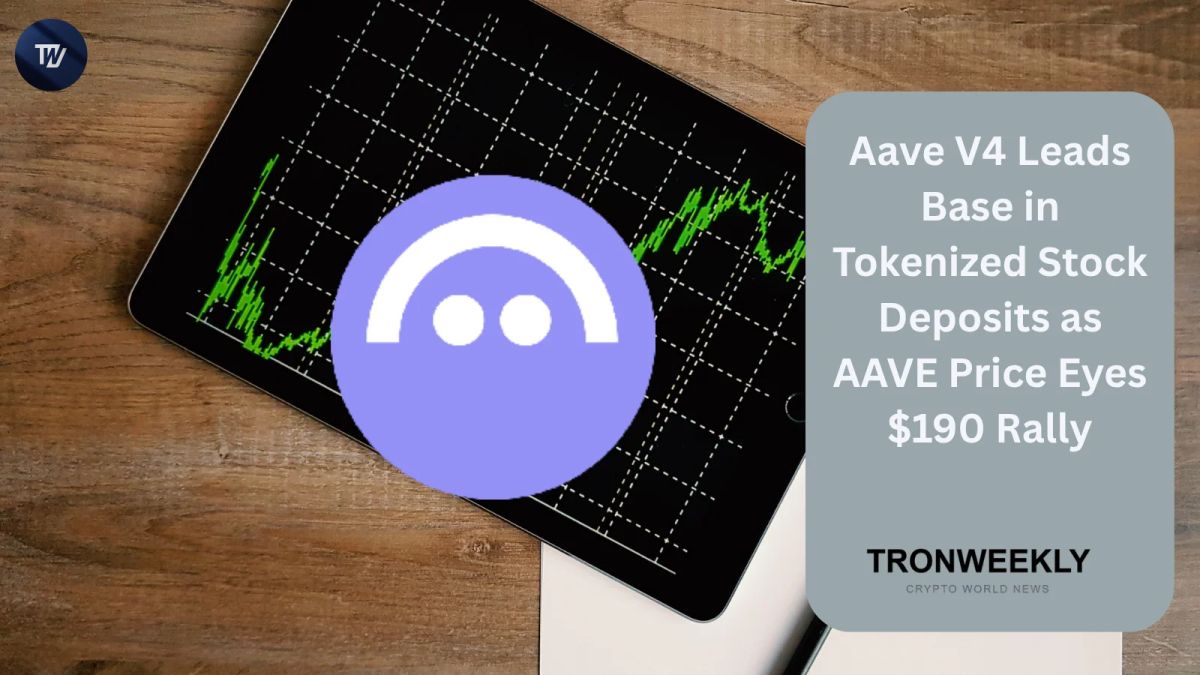 Aave V4 Leads Base in Tokenized Stock Deposits as AAVE Price Eyes $190 Rally