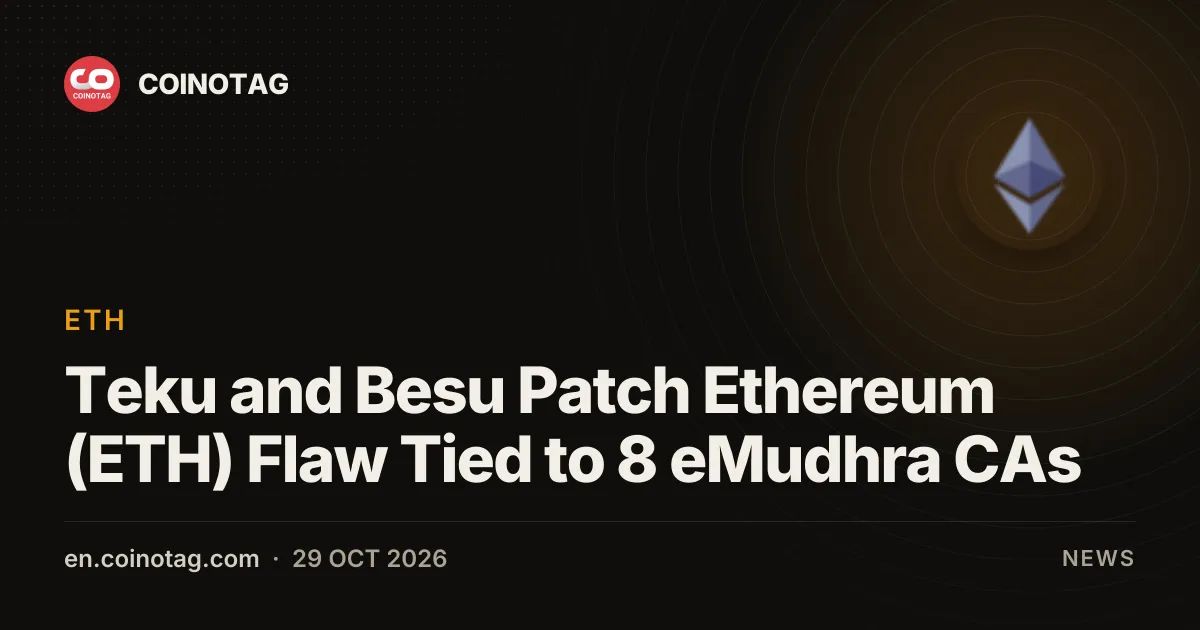 Teku and Besu Patch Ethereum (ETH) Flaw Tied to 8 eMudhra CAs