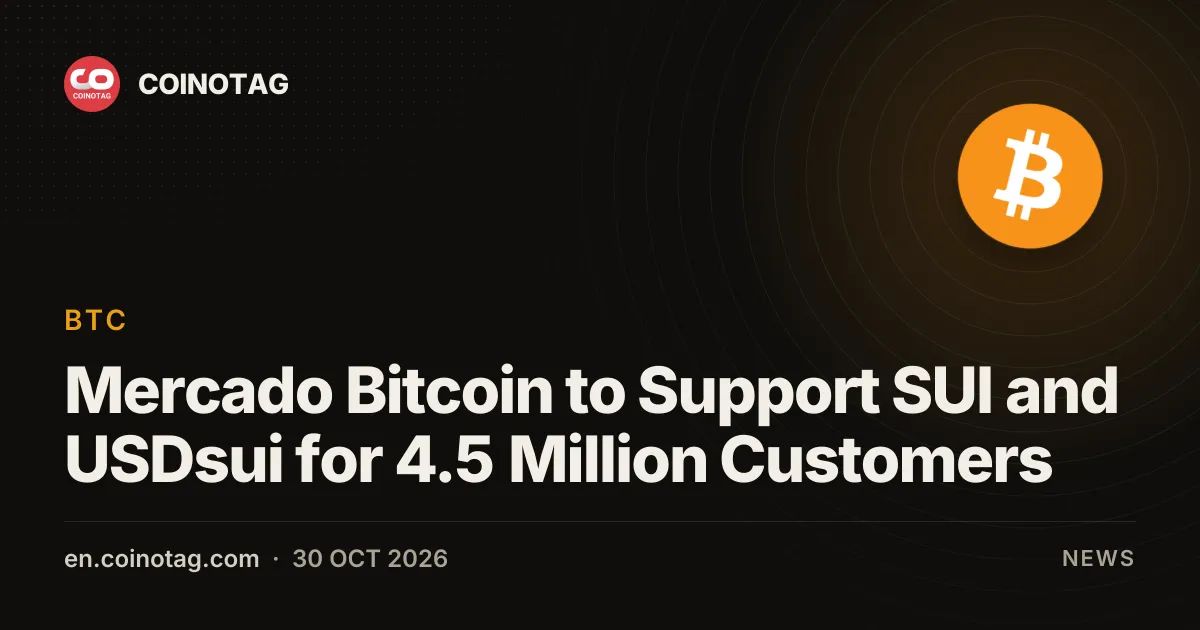 Mercado Bitcoin to Support SUI and USDsui for 4.5 Million Customers