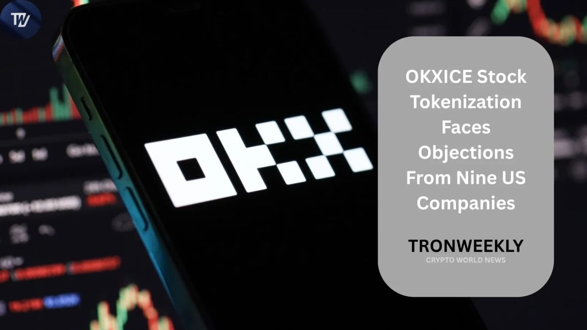 OKXICE Stock Tokenization Faces Objections From Nine US Companies