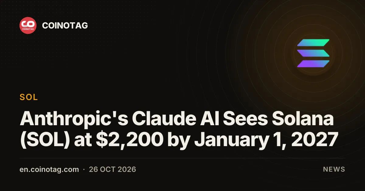Anthropic's Claude AI Sees Solana (SOL) at $2,200 by January 1, 2027