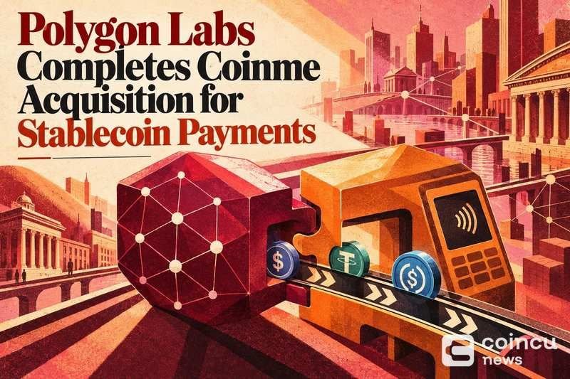 Polygon Labs Completes Coinme Acquisition for Stablecoin Payments