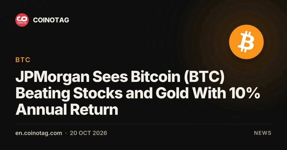 JPMorgan Sees Bitcoin (BTC) Beating Stocks and Gold With 10% Annual Return