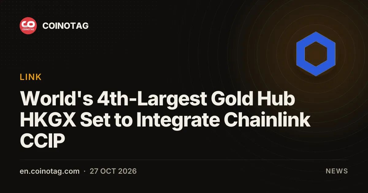 World's 4th-Largest Gold Hub HKGX Set to Integrate Chainlink CCIP