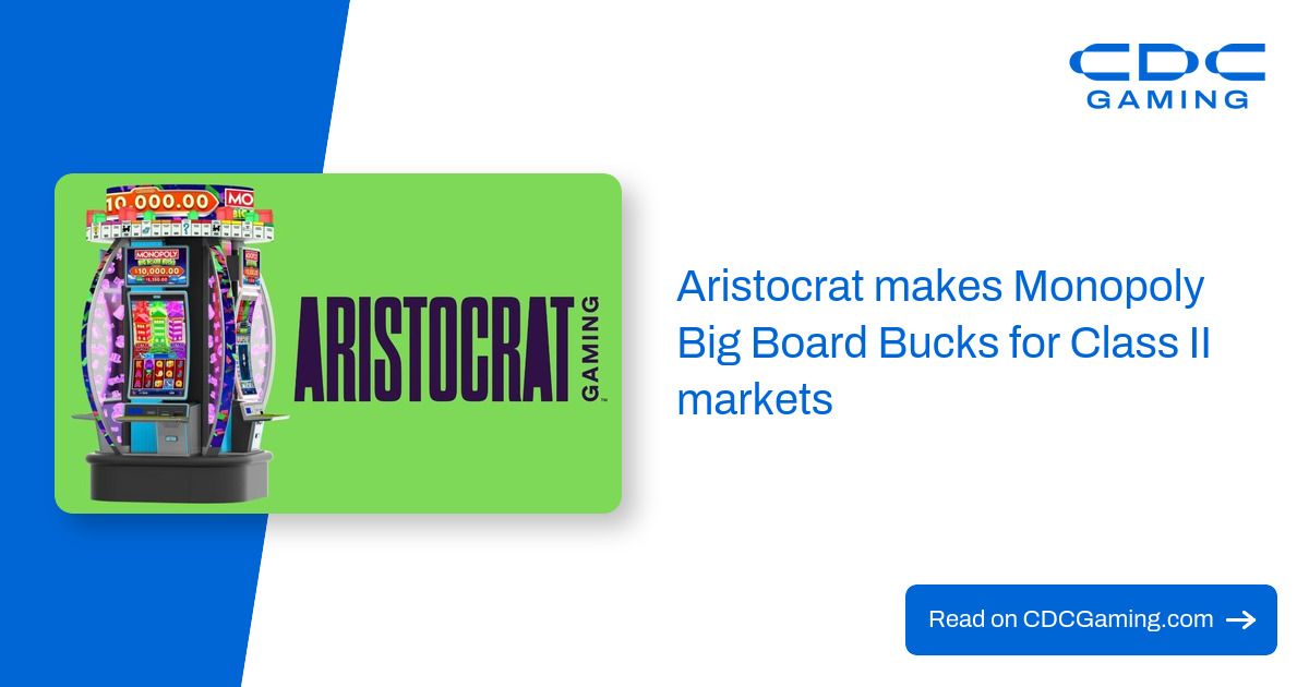 Aristocrat makes Monopoly Big Board Bucks for Class II markets