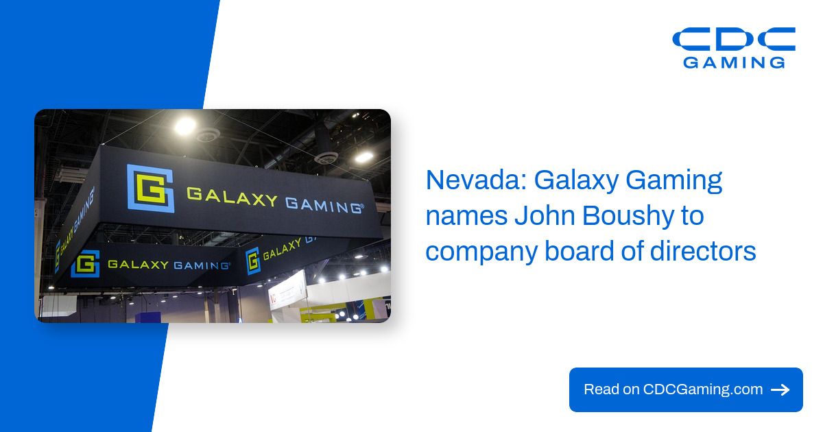 Nevada: Galaxy Gaming names John Boushy to company board of directors