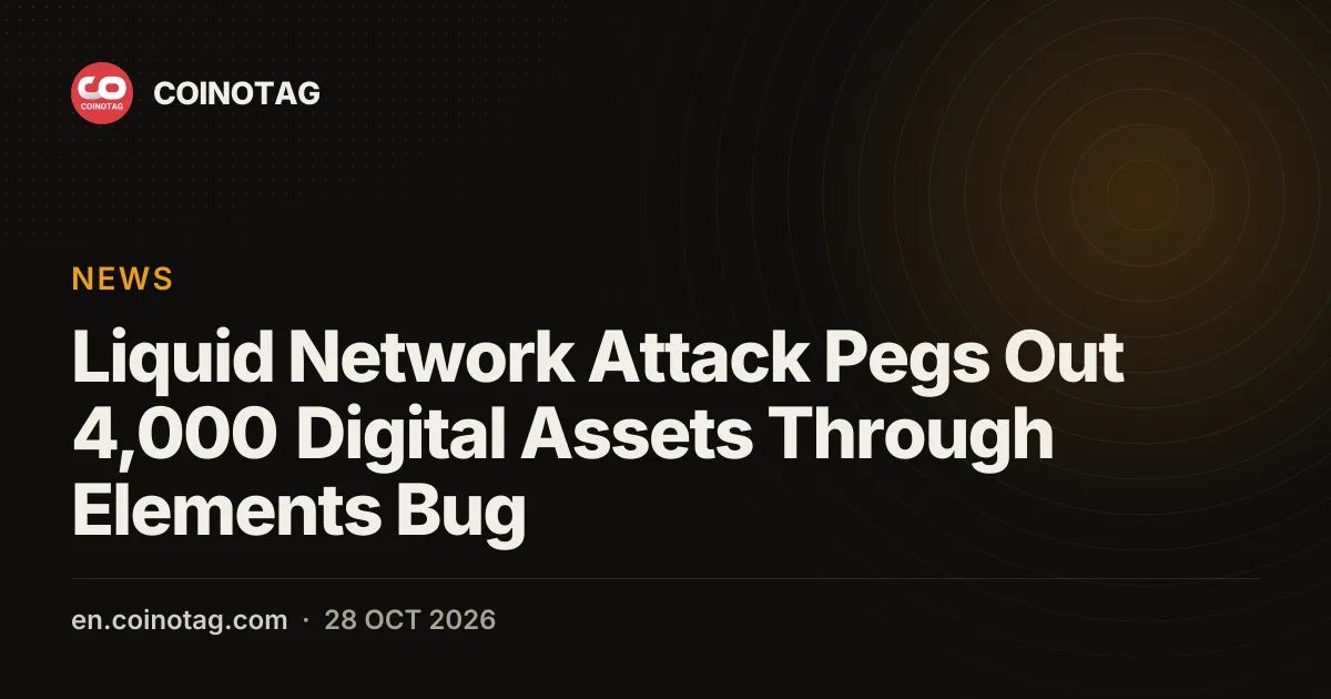 Liquid Network Attack Pegs Out 4,000 Digital Assets Through Elements Bug