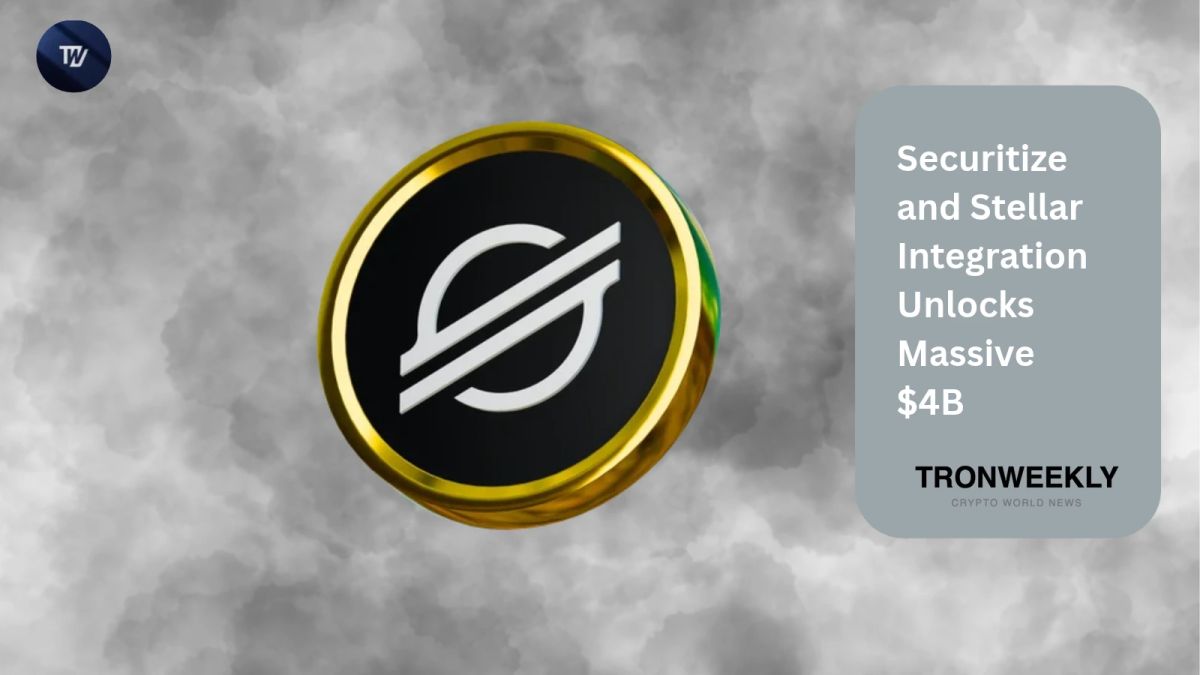 Securitize and Stellar Integration Unlocks Massive $4B