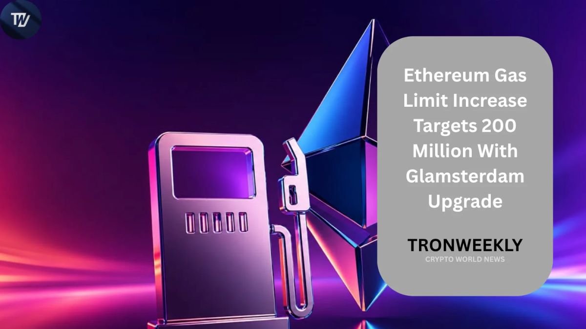 Ethereum Gas Limit Increase Targets 200 Million With Glamsterdam Upgrade