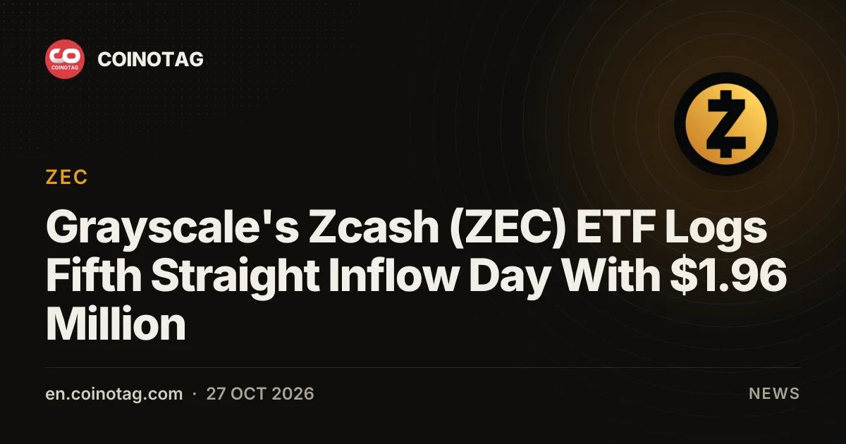 Grayscale's Zcash (ZEC) ETF Logs Fifth Straight Inflow Day With $1.96 Million