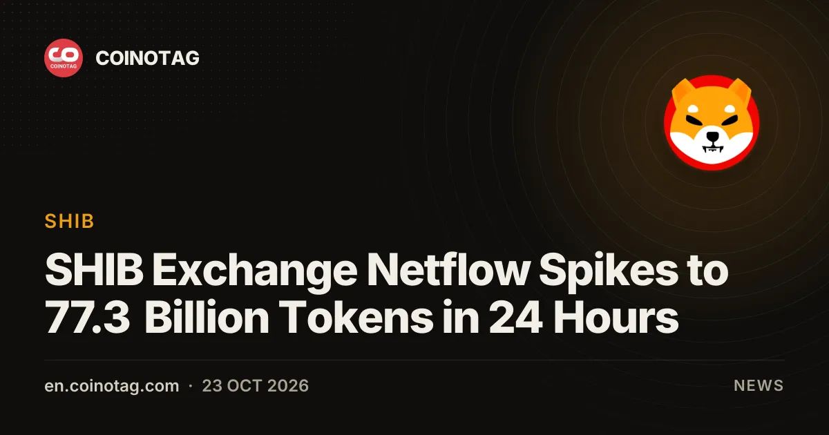 SHIB Exchange Netflow Spikes to 77.3 Billion Tokens in 24 Hours