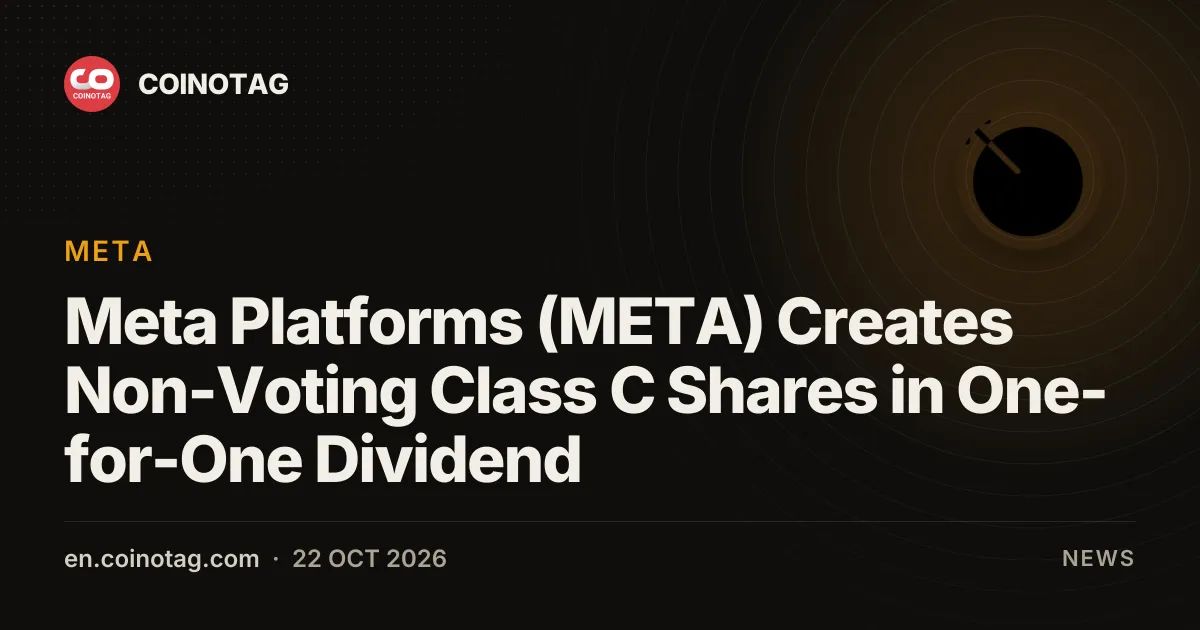 Meta Platforms (META) Creates Non-Voting Class C Shares in One-for-One Dividend