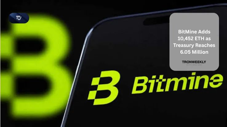 BitMine Adds 10,452 ETH as Treasury Reaches 6.05 Million
