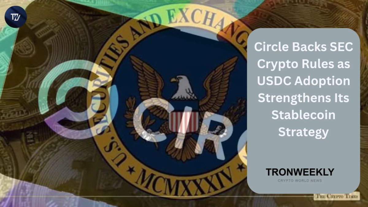 Circle Backs SEC Crypto Rules as USDC Adoption Strengthens Its Stablecoin Strategy