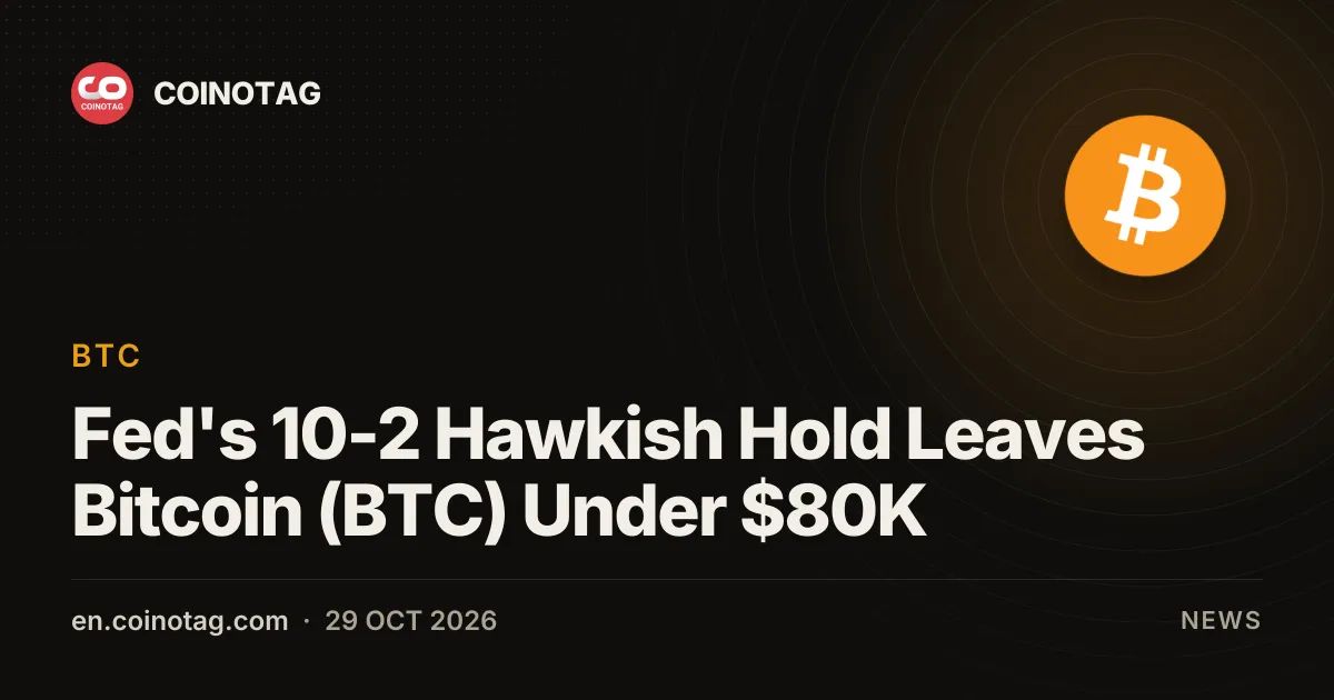 Fed's 10-2 Hawkish Hold Leaves Bitcoin (BTC) Under $80K