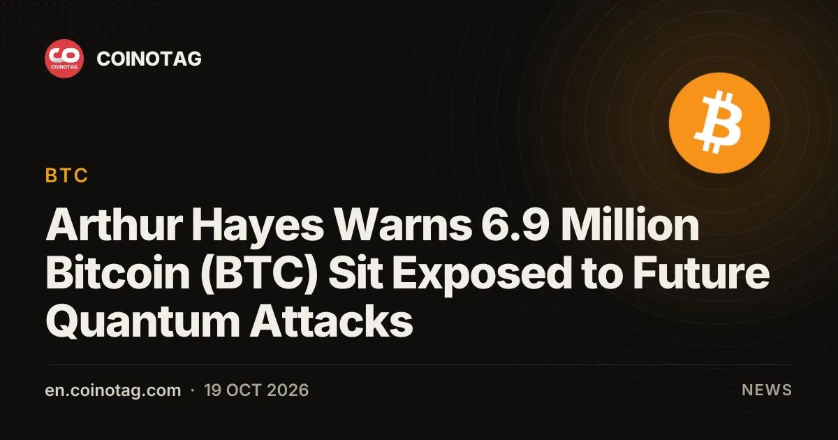 Arthur Hayes Warns 6.9 Million Bitcoin (BTC) Sit Exposed to Future Quantum Attacks