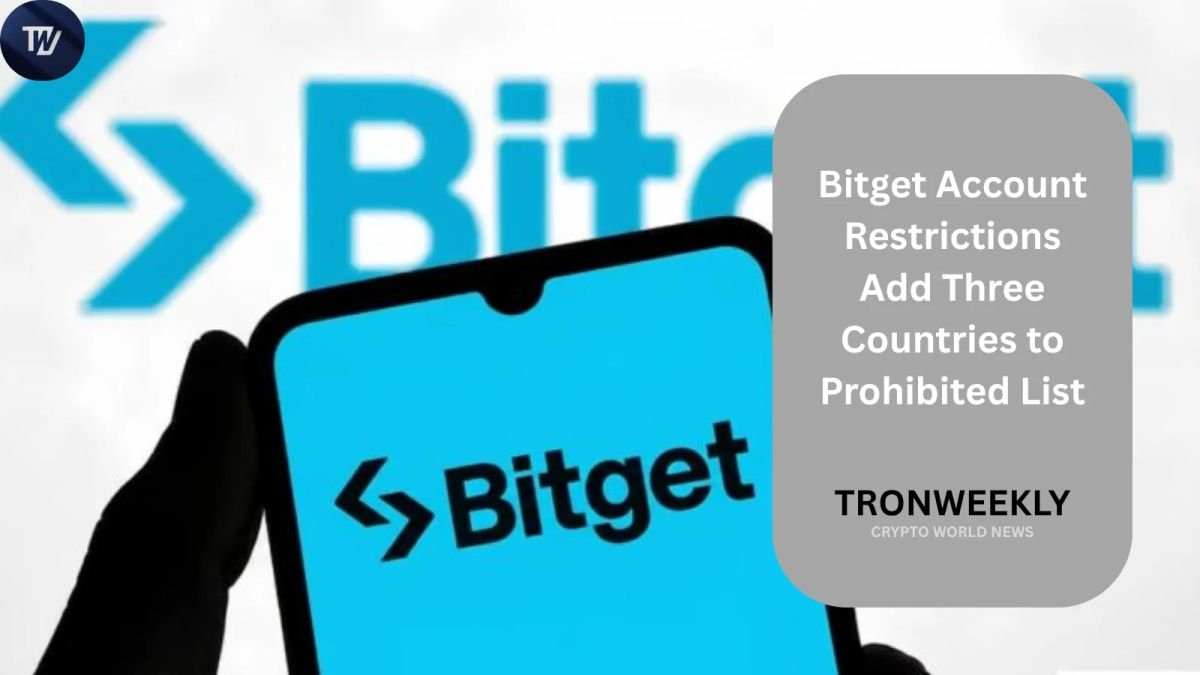 Bitget Account Restrictions Add Three Countries to Prohibited List