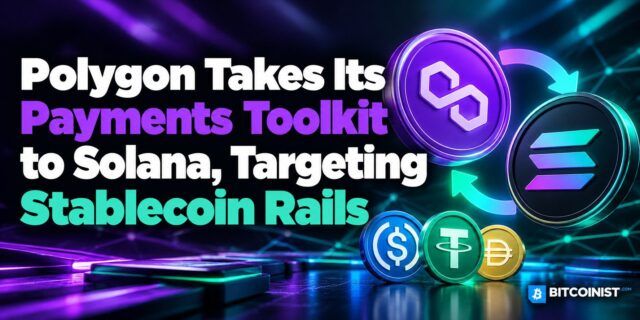 Polygon Takes Its Payments Toolkit to Solana, Targets Stablecoin Rails