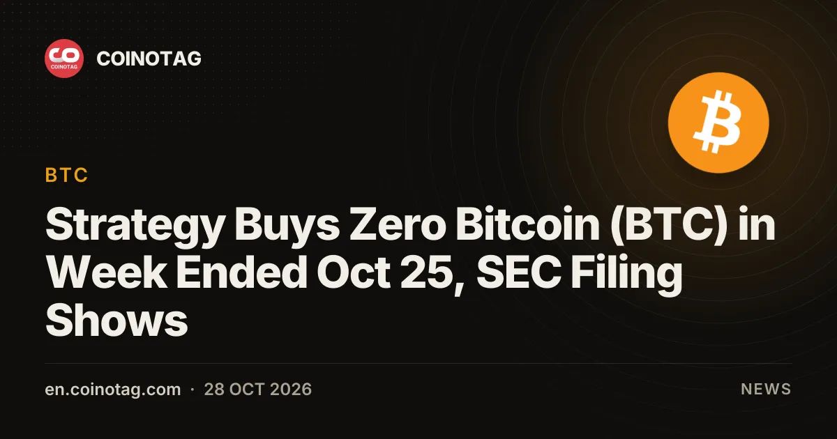 Strategy Buys Zero Bitcoin (BTC) in Week Ended Oct 25, SEC Filing Shows