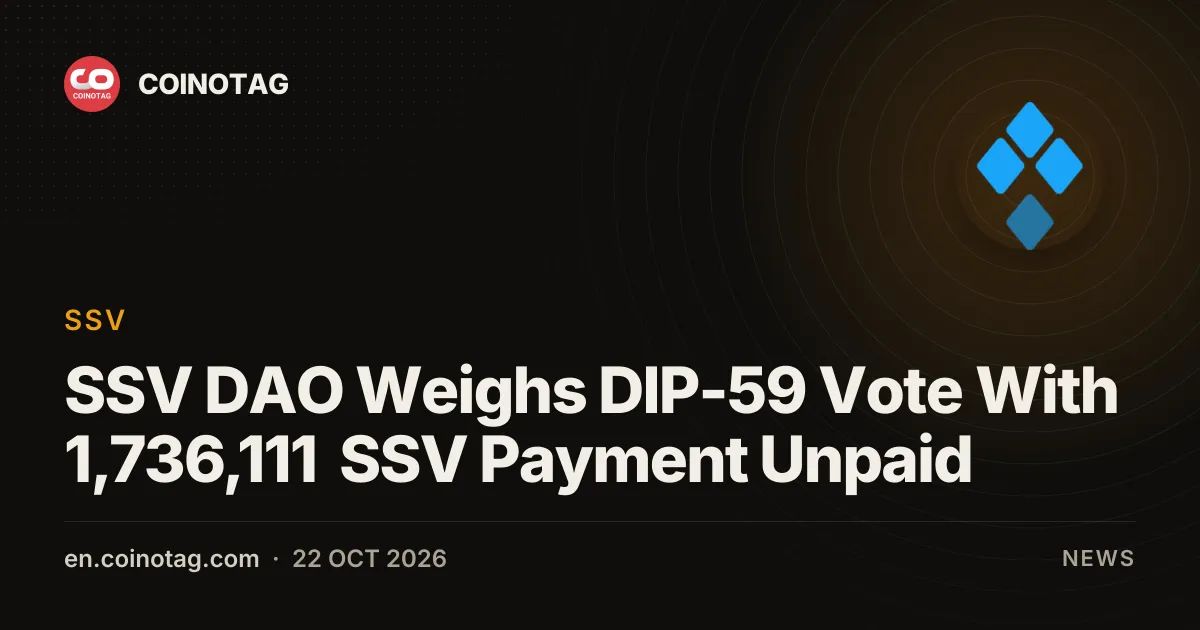 SSV DAO Weighs DIP-59 Vote With 1,736,111 SSV Payment Unpaid