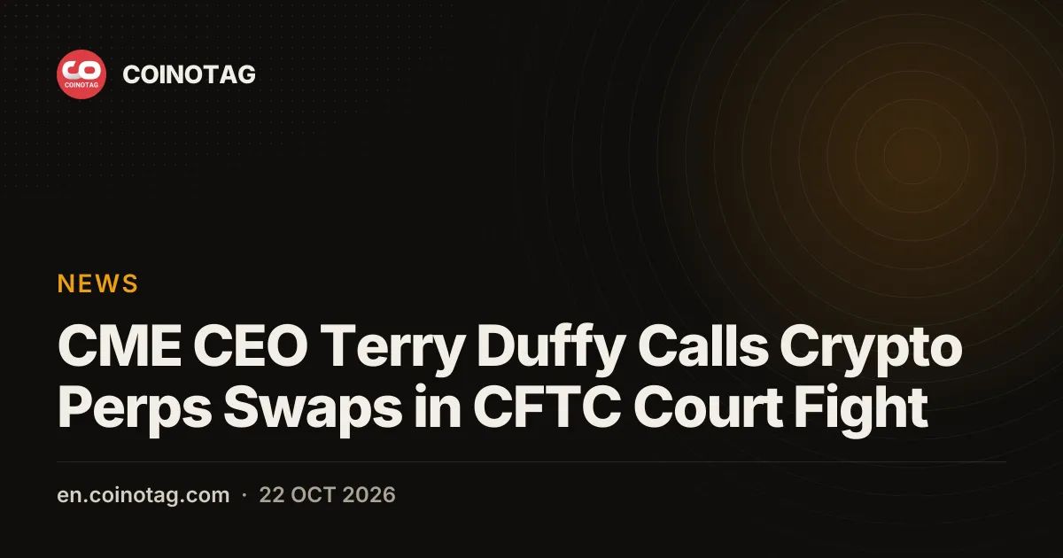 CME CEO Terry Duffy Calls Crypto Perps Swaps in CFTC Court Fight