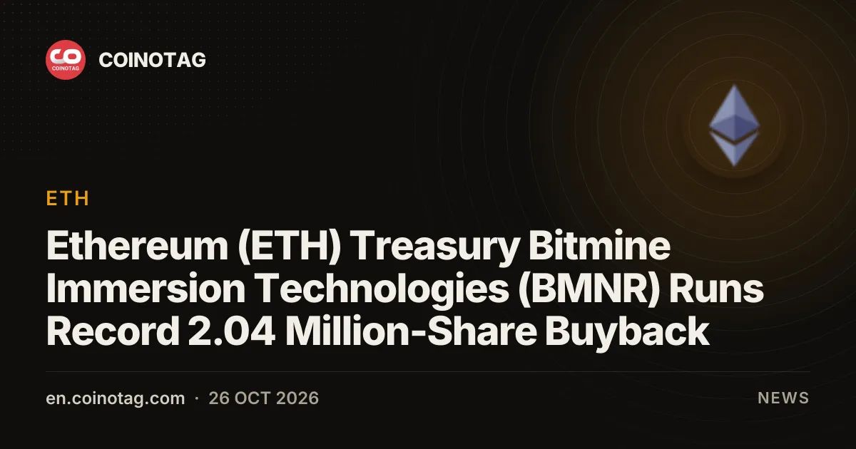 Ethereum (ETH) Treasury Bitmine Immersion Technologies (BMNR) Runs Record 2.04 Million-Share Buyback