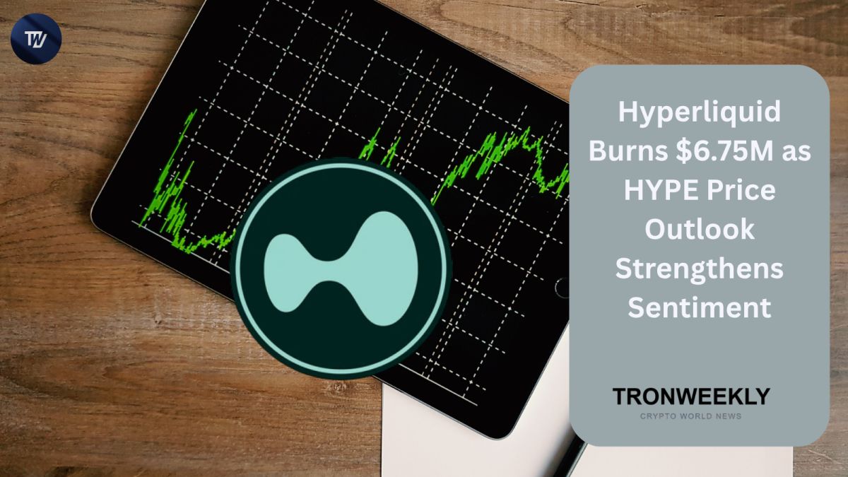 Hyperliquid Burns $6.75M as HYPE Price Outlook Strengthens Sentiment