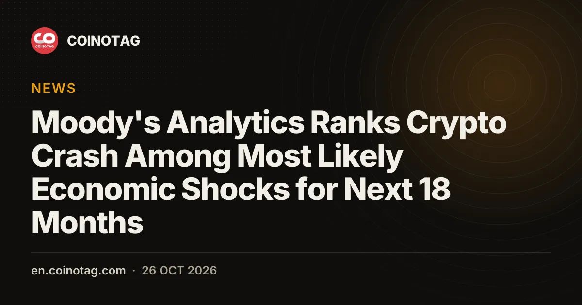 Moody's Analytics Ranks Crypto Crash Among Most Likely Economic Shocks for Next 18 Months