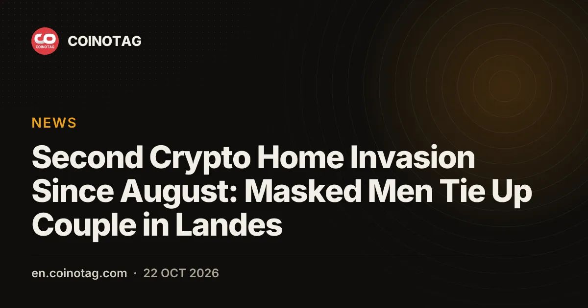 Second Crypto Home Invasion Since August: Masked Men Tie Up Couple in Landes