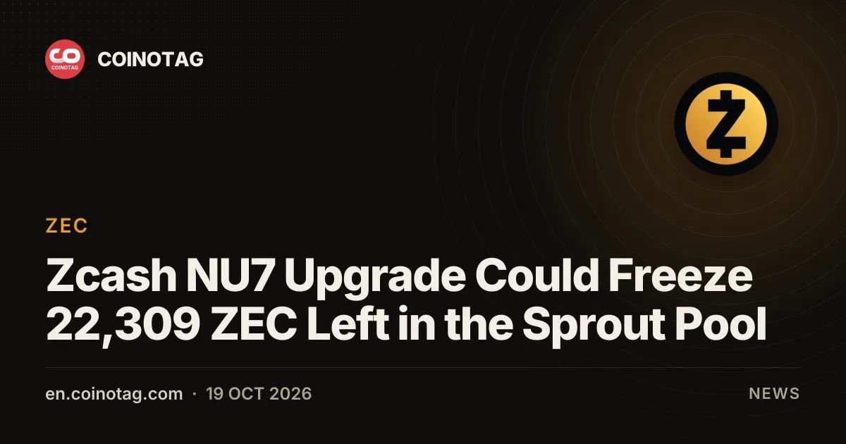 Zcash NU7 Upgrade Could Freeze 22,309 ZEC Left in the Sprout Pool