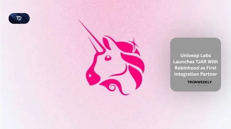 Uniswap Labs Launches TJAR With Robinhood as First Integration Partner